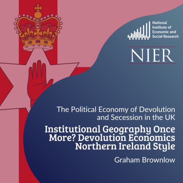 Institutional Geography Once More Devolution Economics Northern Ireland Style
